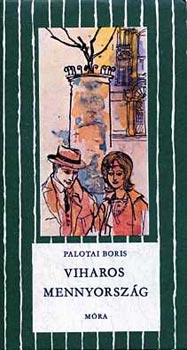 Palotai Boris - Viharos mennyorsz�g