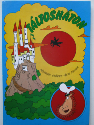 Földvári György-Őszi Zoltán - Táltosháton