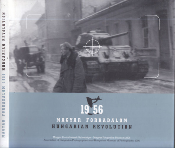 Baki Pter Gncz rpd - 1956- Magyar forradalom (magyar-angol nyelv)