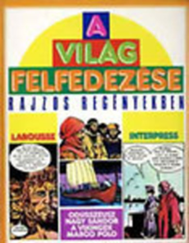 Mino-Castex, Carlo Milani - A vilg felfedezse rajzos regnyekben: Odsszeusz, Nagy Sndor, A vikingek, Marco Polo