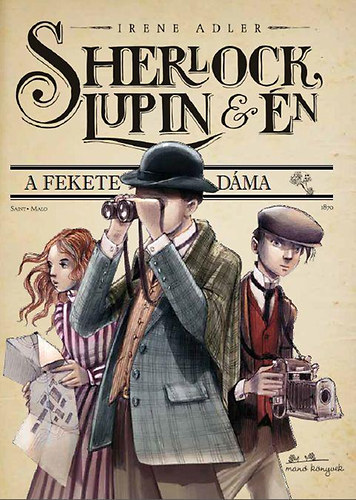 Irene Adler - Sherlock, Lupin �s �n 1. - A fekete d�ma