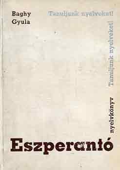 Baghy Gyula - Eszperant� nyelvk�nyv