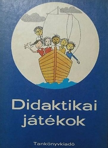 Gyri Gyrgy  (szerk.) - Didaktikai jtkok