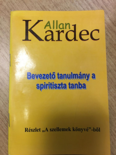 Allan Kardec - Bevezető tanulmány a spiritiszta tanba
