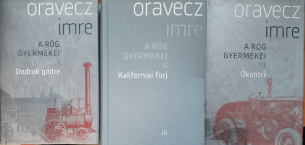 Oravecz Imre - A rg gyermekei I-III. (Ondrok gdre, Kaliforniai frj, kontri) - dedikalt