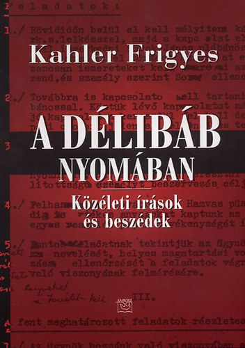 Kahler Frigyes - A dlibb nyomban - Kzleti rsok s beszdek