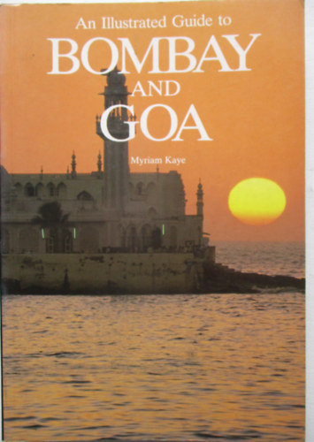 Myriam Kaye - Bombay and Goa