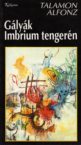 Talamon Alfonz - Gályák Imbrium tengerén