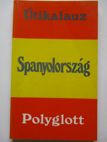 Dr. Ódor László - Polyglott útikalauz - Spanyolország