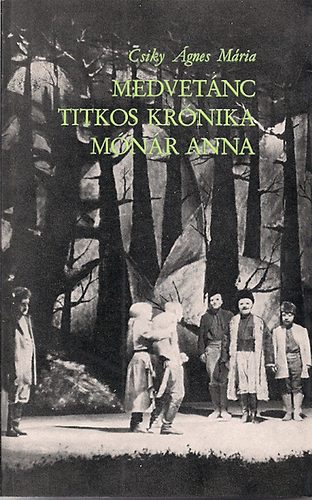 Csiky �gnes M�ria - Medvet�nc-Titkos kr�nika-M�n�r Anna
