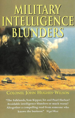 John Hughes Wilson - Military Intelligence Blunders