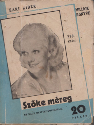 T�bori P�l  Earl Rider (szerk.) - Sz�ke m�reg - Milli�k k�nyve 299.sz�m