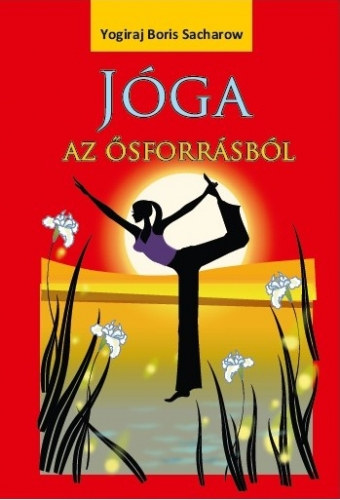 Yogiraj Boris Sacharow - Jga az sforrsbl