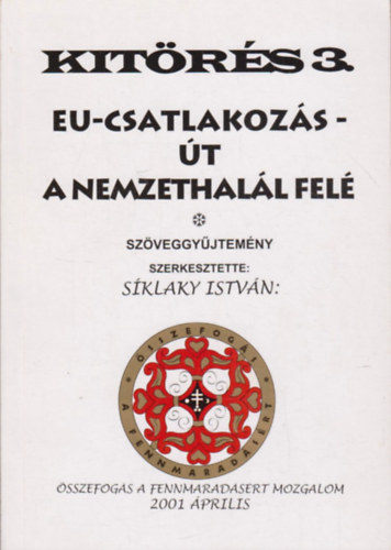 Sklaki Istvn - Kitrs 3. - EU-csatlakozs - t a nemzethall fel