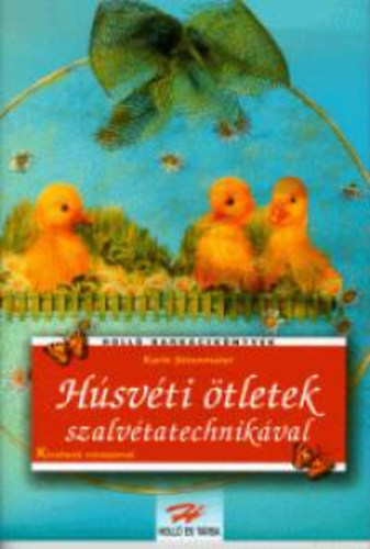 Karin Jittenmeier - H�sv�ti �tletek szalv�tatechnik�val