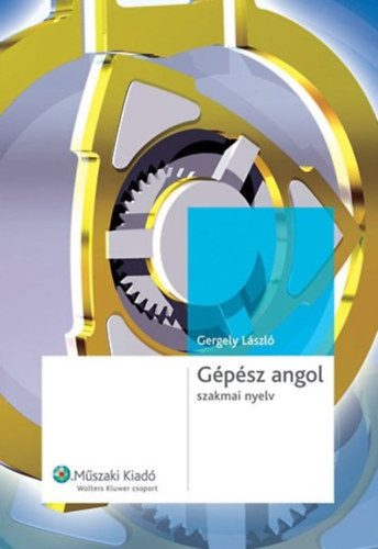 Gergely Lszl - Gpsz angol szakmai nyelv