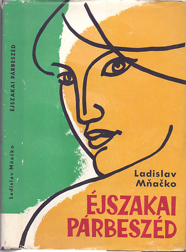 Ladislav Mnacko - �jszakai p�rbesz�d