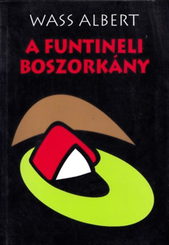 Wass Albert - A funtineli boszorkny II. (Kunyh a komrnyikon)