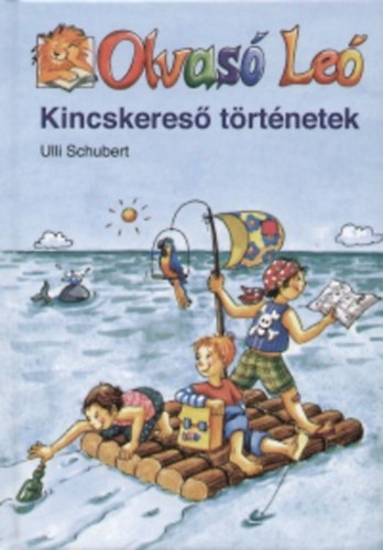Ulli Schubert - Olvasó Leó - Kincskereső történetek
