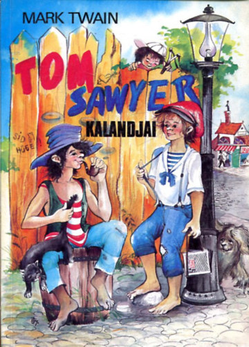 Mark Twain - Tom Sawyer kalandjai