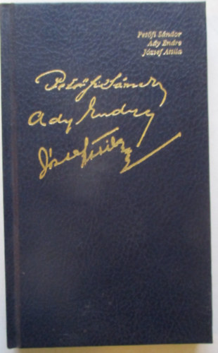 Szalay K�nyvkiad� - V�logat�s Pet�fi S�ndor-Ady Endre -J�zsef Attila m�veib�l