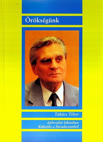 Tak�cs Tibor - Aphrodit� bikiniben - Ki�zet�s a paradicsomb�l