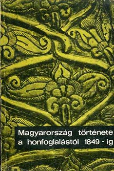Dienes István - Vezető a magyarország története a honfoglalástól 1849-ig
