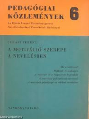 Juh�sz Ferenc - A motiv�ci� szerepe a nevel�sben