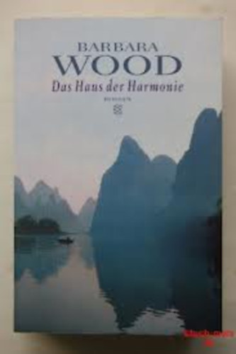 Barbara Wood - Das Haus der Harmonie