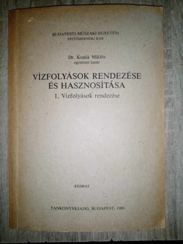 Kozk Mikls - Vzfolysok rendezse s hasznostsa 1. - Vzfolysok rendezse