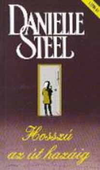 Danielle Steel - Hosszú az út hazáig
