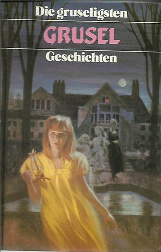 Die gruseligsten Geschihten - Grusel