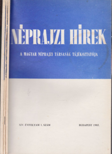 Selmeczi Kovcs Attila  (szerk) - Nprajzi hrek 1985/1-3.