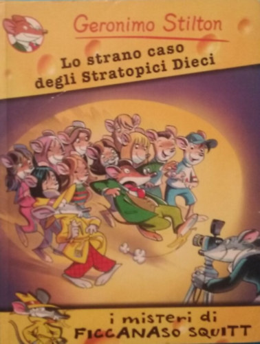 Geronimo Stilton - Lo strano caso degli Stratopici Dieci