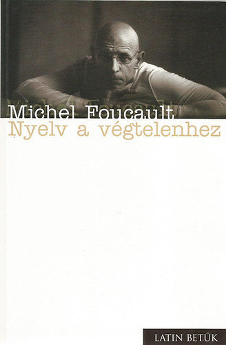 Michel Foucault - Nyelv a vgtelenhez