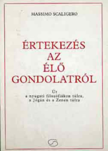 Massimo Scaligero - Értekezés az élő gondolatról