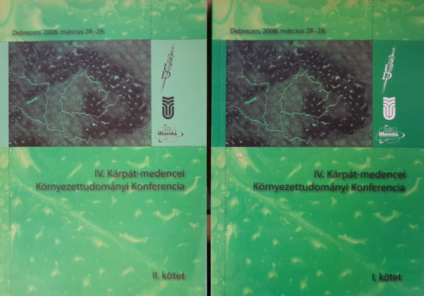 IV. Krpt-medencei Krnyezettudomnyi Konferencia I-II.