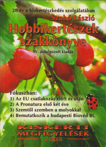 Szabó László - Hobbikertészek szakkönyve IV. átdolgozott kiadás