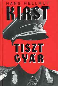 Hans Hellmut Kirst - Tisztgyr