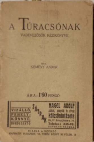 Kem�ny Andor - A t�racs�nak (Vadevez�s�k k�zik�nyve)
