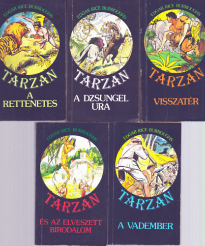 Edgar Rice Burroughs - 5 db Tarzan könyv: Tarzan és az elveszett birodalom + Tarzan a vadember +Tarzan a rettenetes + Tarzan visszatér + Tarzan a dzsungel ura