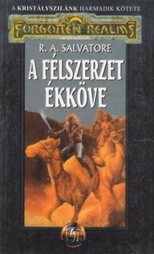 R. A. Salvatore - Forgotten Realms: A flszerzet kkve (Kristlyszilnk III.)