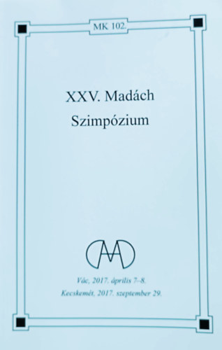 Varga Emke  (szerk.) Mt Zsuzsanna (szerk.) - XXV. Madch szimpzium (Madch Knyvtr - j folyam 102.)