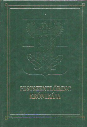 Téglás Tivadar - Pestszentlőrinc krónikája (Múltunkról a mának)