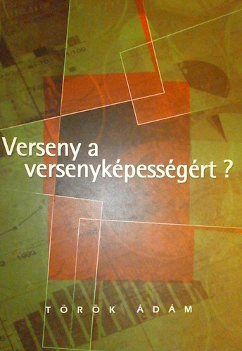 Verseny a versenyk�pess�g�rt? (Bevezet�s a mikroszf�ra-kezel�s gazdas�gpolitik�j�ba az Eur�pai Uni�ban �s Magyarorsz�gon)