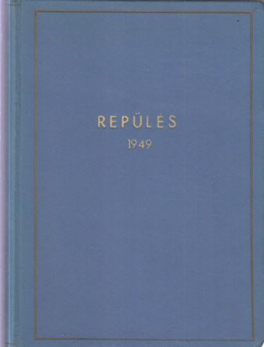 Magyar Repülés 1949/1-24 (Teljes évfolyam)