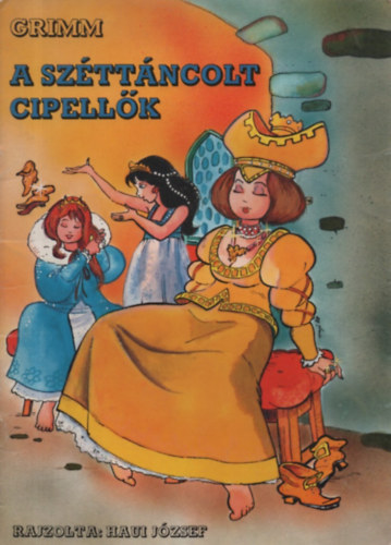 Grimm testvérek - Széttáncolt cipellők