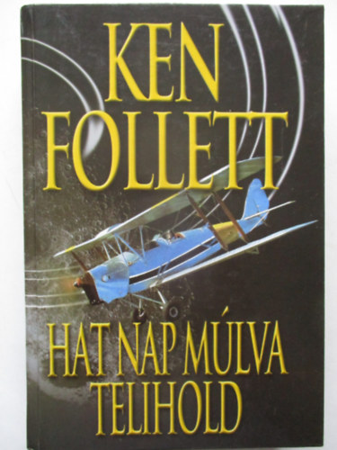 Ken Follett - Hat nap mlva telihold