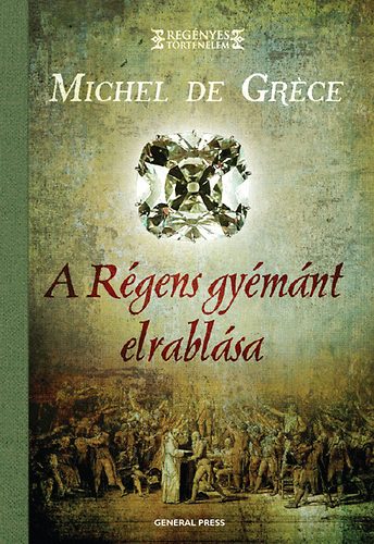 Michel de Grece - A Rgens gymnt elrablsa