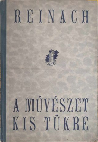 Reinach - A mvszet kis tkre